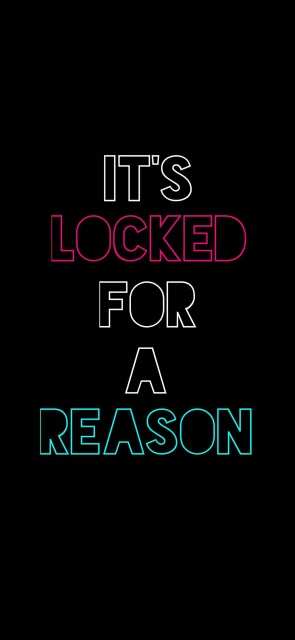 Its Locked For A Reason Text Wallpaper