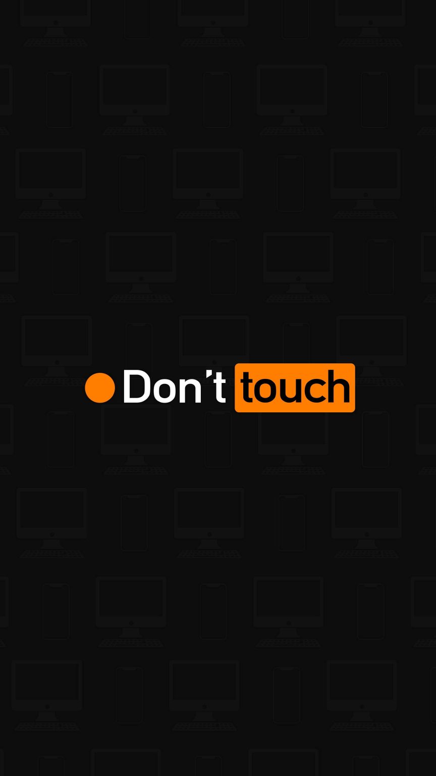 Do not touch